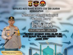 Kapolres Musi Rawas Mengucapkan Selamat Peringati Tahun Baru Islam 1447 Hijriyah